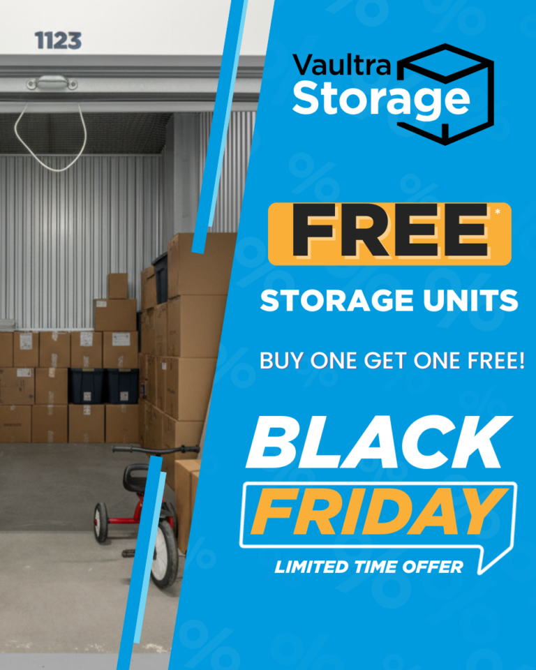 This Black Friday get a free storage unit when you store with Vaultra Storage Brampton located at 125 Ironside Drive